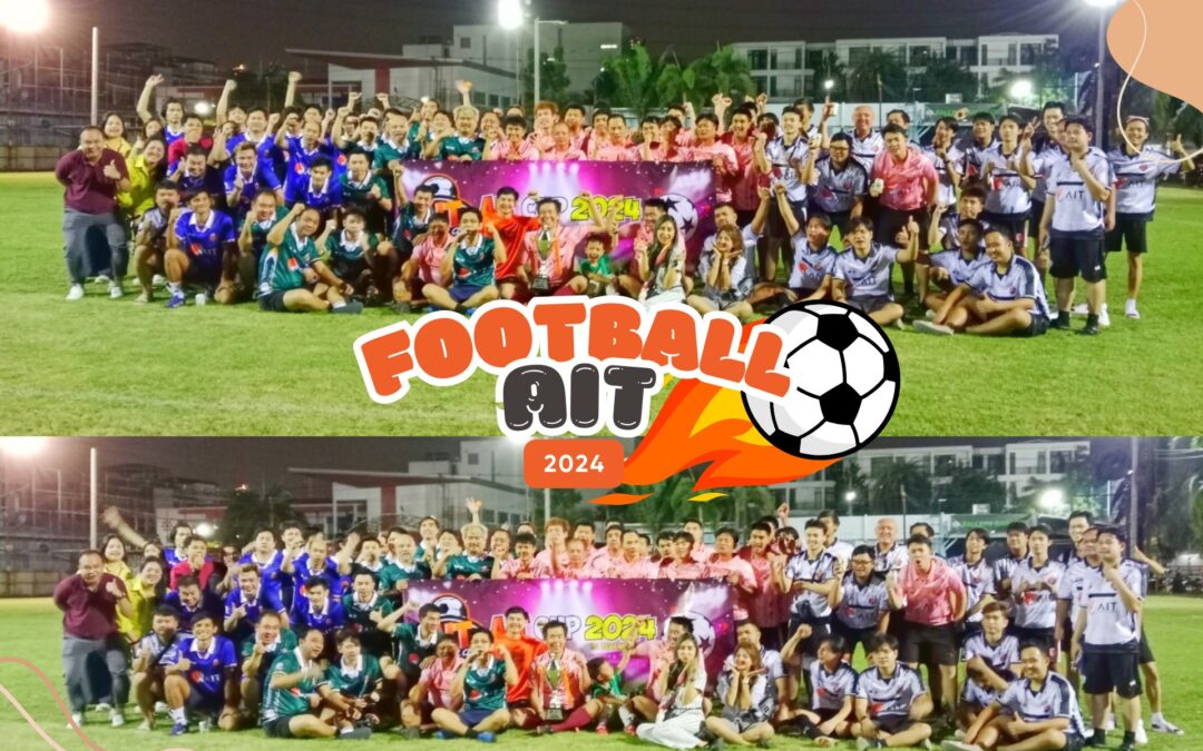 งานฟุตบอลประเพณี ประจำปี 2567 “AIT Football Cup”